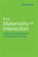 Materiality of Interaction, The: Notes on the Materials of Interaction Design